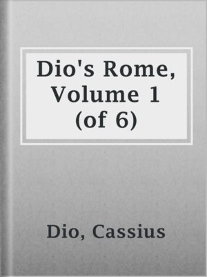 cover image of Dio's Rome, Volume 1 (of 6)